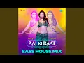 Download Lagu Aaj Ki Raat - Bass House Mix