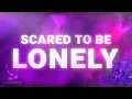 Download Lagu Martin Garrix - Scared To Be Lonely (Lyrics Video) feat. Dua Lipa
