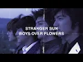 stranger sun - boys over flowers