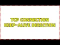 TCP Connection Keep-Alive direction