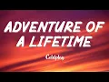 Download Lagu Adventure Of A Lifetime -  COLDPLAY Lyrics Vietsub