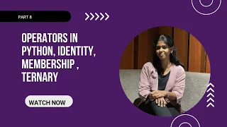 Python Operators Explained Part 8 Identity Membership Ternary Operators