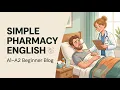 Simple Pharmacy English Speak Clearly When You Feel Sick A1 A2