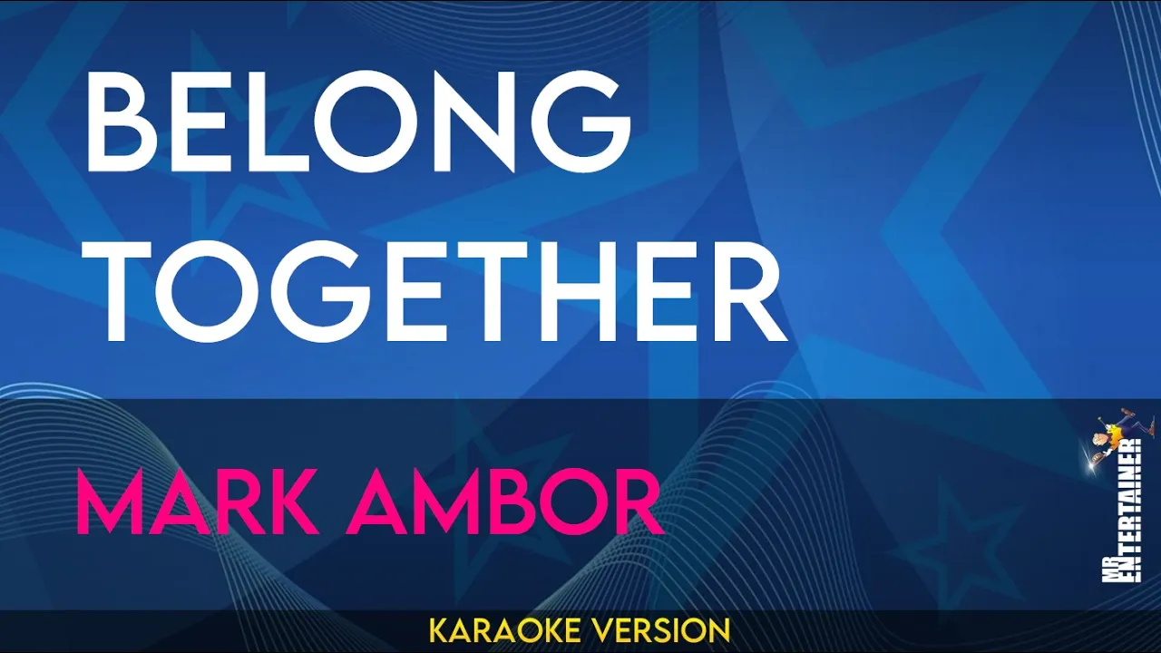 Belong Together - Mark Ambor (KARAOKE)