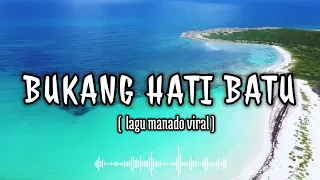 Bukang Hati Batu Lagu Manado Viral Tiktok Kita Bukanlah Hati Batu Cover Video 