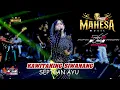 Download Lagu KAWITANING SINAWANG-SEPTIAN AYU- MAHESA MUSIC - POPOH x TAIWAN BERSATU - SRIKATON KAYEN PATI