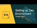 How to Setup a Development Environment - Part 4 JavaScript Tutorial