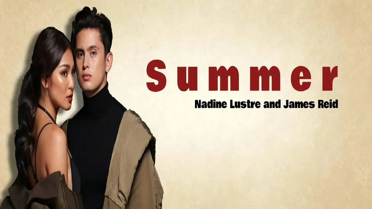 Summer Lyrics | Nadine Lustre and James Reid