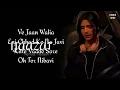 Ijazat Lyrics - Nehaal Naseem | Falak sabir | Lyrics spot