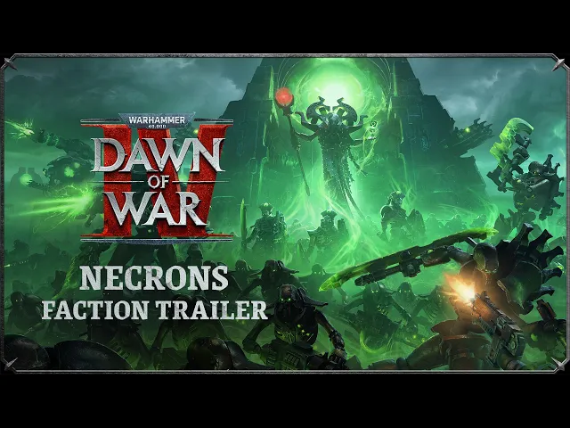 Warhammer 40,000: Dawn of War IV - Necron Faction Trailer