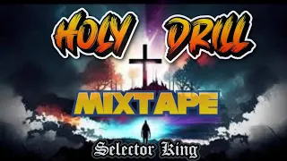 Holy Drill Video Mix || Holy Drill Mixtape Dec 2023 @holydrill Selector King