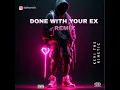 Download Lagu GIMME MORE X DONE WITH YOUR EX REMIX