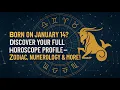Born on January 14 Discover Your Full Horoscope Profile - Zodiac Numerology More