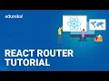 React Router Tutorial React Router DOM Tutorial ReactJS Redux Training Edureka