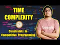 Time Complexity and Constraints in Competitive Programming Methods to avoid TLE Basics of DSA