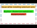 Issue while installing selenium-wire