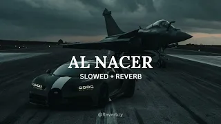 AL NACER Slowed Reverb 