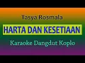 Download Lagu HARTA DAN KESETIAAN - Tasya Rosmala ( KARAOKE DANGDUT KOPLO )