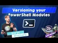 Versioning your PowerShell Modules - Emrys MacInally