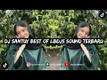 Download Lagu DJ SANTUY BEST OF LBDJS SOUND TERBARU ANAK PLAT KT VIRAL FYP TIKTOK !!!