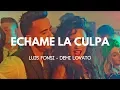 Download Lagu Luis Fonsi, Demi Lovato ‒ Échame La Culpa (Lyrics Video)