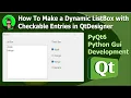 PyQt6 Tutorial How To Make a Dynamic ListBox with Checkable Entries in QtDesigner