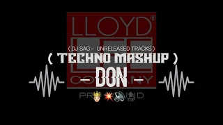don techno mashup mix sound check dj sag unreleased tracks