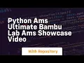 Python ams ultimate bambu lab ams showcase