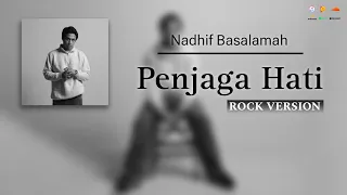 Download Nadhif Basalamah - Penjaga Hati (ROCK VERSION) HQ Instrument MP3