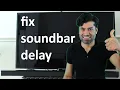 Download Lagu How to fix soundbar delay
