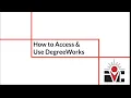 How to Access and Use DegreeWorks
