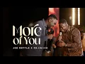 Lagu More of You | Joe Mettle feat Ps Isaiah Fosu - Kwakye Jnr