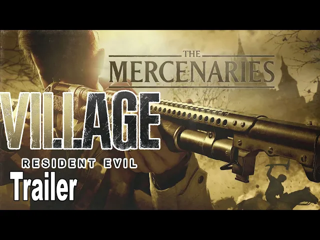 Resident Evil 8 Village - The Mercenaries Reveal Trailer [HD 1080P]
