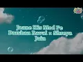 Jaane Kis Mod Pe (Full Lyrics) | Darshan Raval & Shreya Jain | New Hindi Song | #trending #lyrics 