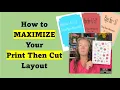 Maximize Print Then Cut Layout - Free Template