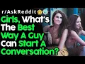 Girls Describe How Guys Should Start Up Conversations Top post