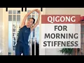 QIGONG FOR MORNING STIFFNESS