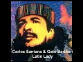 Carlos Santana & Gato Barbieri -  Latin Lady