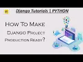 How to make django project production ready - deploy django project