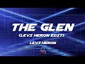 Levi Heron - The Glen (Levi Heron Edit) (Lyrics)