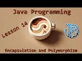Java Programming Tutorials Lesson 14 Encapsulation and Polymorphism