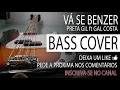 Preta Gil ft Gal Costa - Vá Se Benzer (Cover Baixo c/ tab)