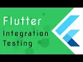 Flutter Testing 3 - Integration Testing