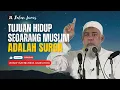 Download Lagu SURGA : ADALAH TUJUAN HIDUP SEORANG MUSLIM. - USTADZ YAZID BIN ABDUL QADIR JAWAS.