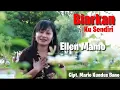 Download Lagu BIARKAN KU SENDIRI//Cipt Mario Kundus Bano // Voc: Ellen Mamo // Music Berlan S