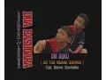 Download Lagu Dua Basudara - Om Duku (So Tua Ngana Sayang)