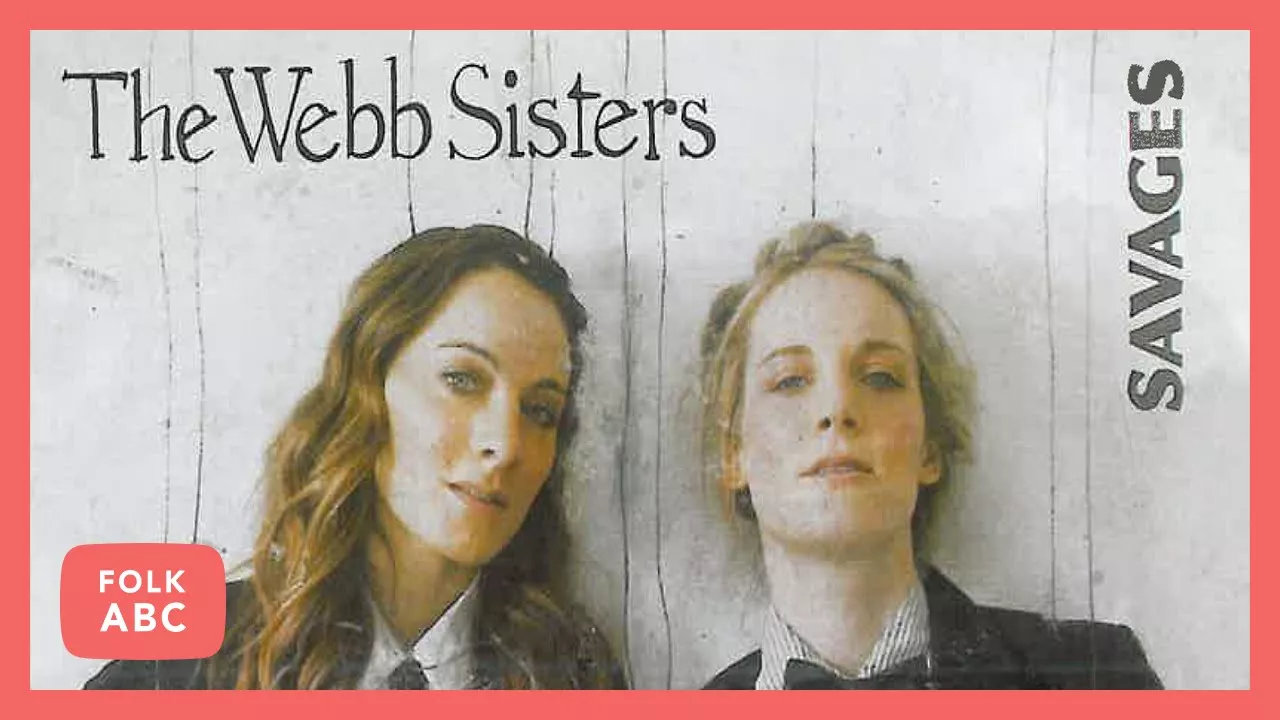 The Webb Sisters - Savages