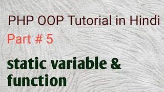 OOP in PHP Part 5 Static variable and function in PHP PHP OOPS Tutorial in Hindi