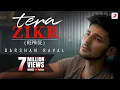 Tera Zikr Reprise - Darshan Raval Latest New Hit Song