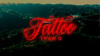 Tattoo - Tyan G (Official Video)
